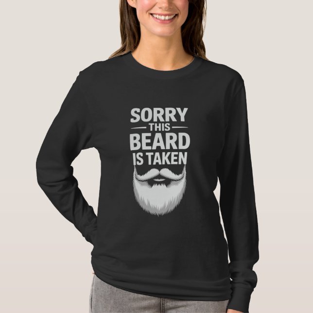 Sorry This Beard is Taken Tee Valentine's Day for  (Front)