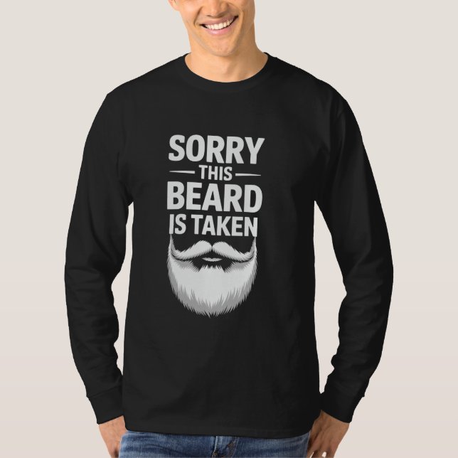 Sorry This Beard is Taken Tee Valentine's Day for  (Front)