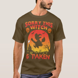 Sorry This Witch Is Taken Halloween For Her Wife G T-Shirt