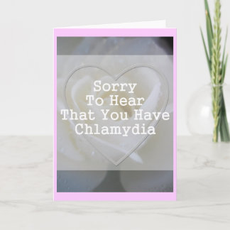 Sorry to hear that you have chlamydia card