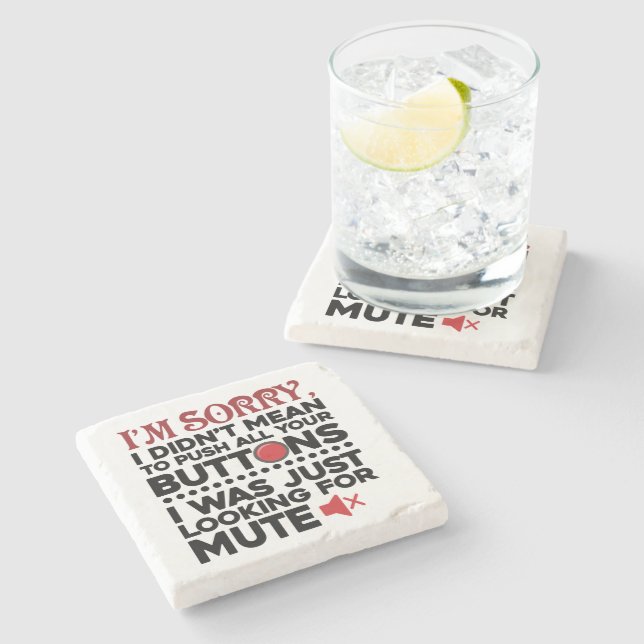 Sorry To Push All Your Buttons Sarcastic Apology Stone Coaster (Side)