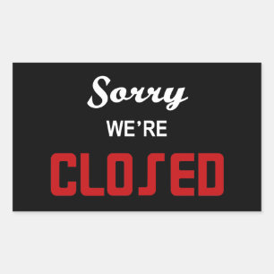 Sorry We're Closed Sign Sticker