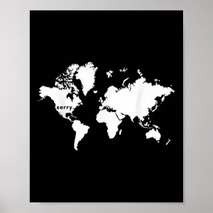 Sorry World That We Elected President Trump Poster