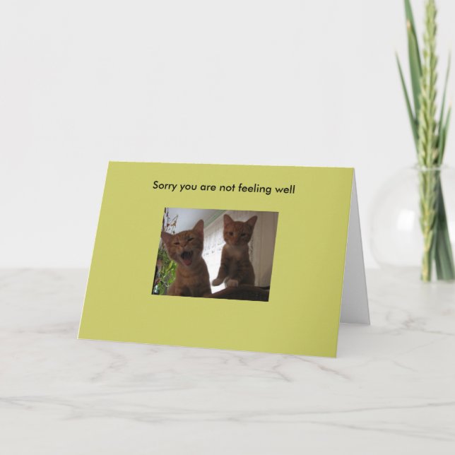 Sorry you are not feeling well card (Front)