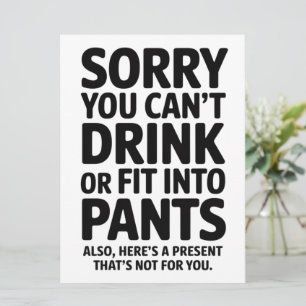 Sorry You Cant Drink Or Fit Into Pants Baby Shower Card