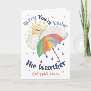 Sorry You’re Under The Weather Get Well Card