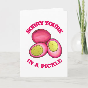 Sorry You're In A Pickle Pickled Red Beet Eggs Card