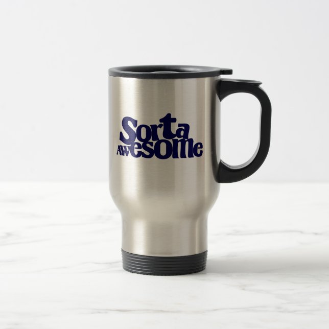 Sorta Awesome Travel Mug (Right)