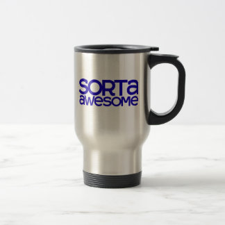 Sorta Awesome Travel Mug