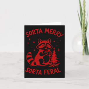 Sorta Merry Sorta Feral Christmas Raccoon Fun Tee Card