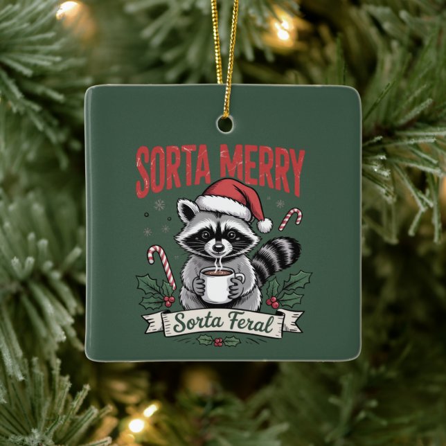 Sorta Merry Sorta Feral Christmas Raccoon Xmas Ceramic Ornament (Tree)