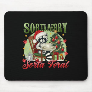 Sorta Merry Sorta Feral Funny Christmas Raccoon Tr Mouse Pad