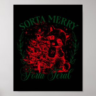 Sorta Merry Sorta Feral Funny Christmas Raccoon Xm Poster