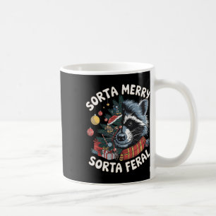 Sorta Merry Sorta Feral Funny Raccoon Lovers Chris Coffee Mug