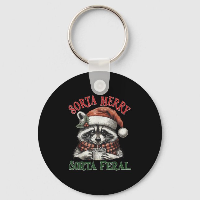 Sorta Merry Sorta Feral Funny Racoon Santa Christm Keychain (Front)