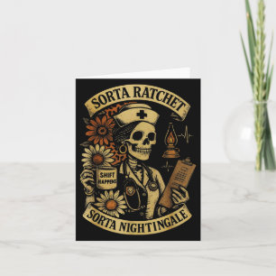 Sorta Ratchet Sorta Nightingale Skeleton Nurse Hal Card
