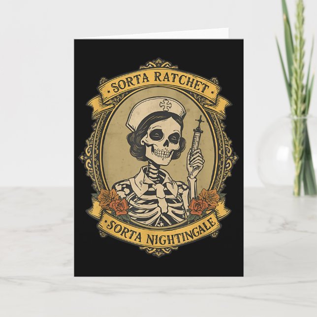 Sorta Ratchet Sorta Nightingale Skeleton Nurse Hal Card (Front)