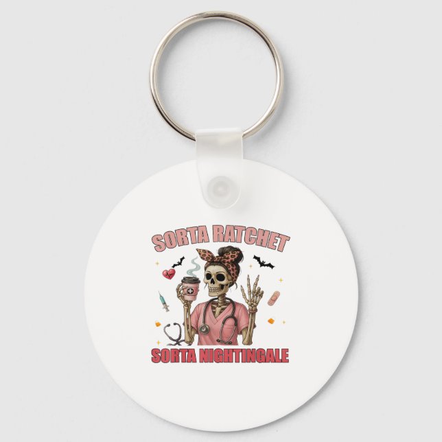 Sorta Ratchet Sorta Nightingale Skeleton Nurse Hal Keychain (Front)