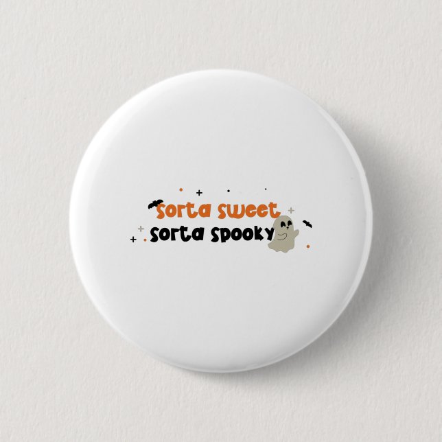 Sorta Sweet Sorta Spooky 2 Inch Round Button (Front)