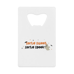 Sorta Sweet Sorta Spooky Credit Card Bottle Opener