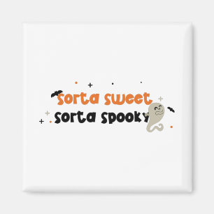 Sorta Sweet Sorta Spooky Magnet