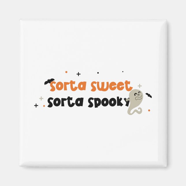 Sorta Sweet Sorta Spooky Magnet (Front)