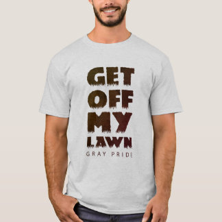 SORTEZ MON T-shirt GRIS DE LA PELOUSE