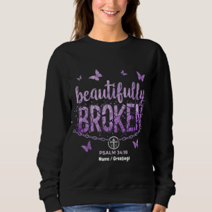 SOS Beautifully Broken Raising Awareness & Support Sweatshirt