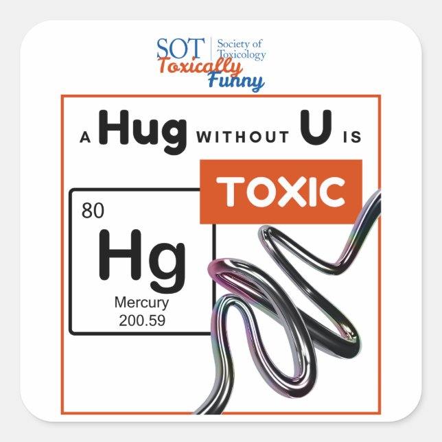 SOT - Toxically Funny - A Hug Without You Is Toxic Square Sticker (Front)