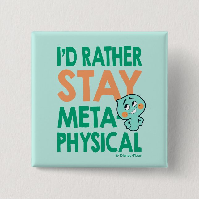 Soul | 22 - I'd Rather Stay Metaphysical 2 Inch Square Button (Front)