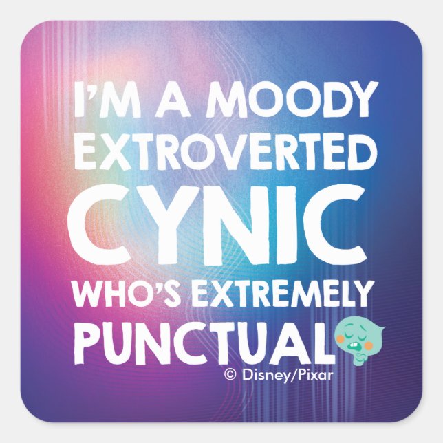 Soul | 22 - I'm A Moody Extroverted Cynic Square Sticker (Front)