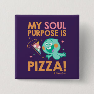 Soul   22 - My Soul Purpose Is Pizza 2 Inch Square Button