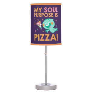 Soul   22 - My Soul Purpose Is Pizza Table Lamp