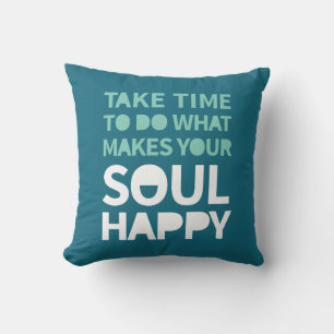 Soul Happy Inspirational Quotes Positive Monday Throw Pillow