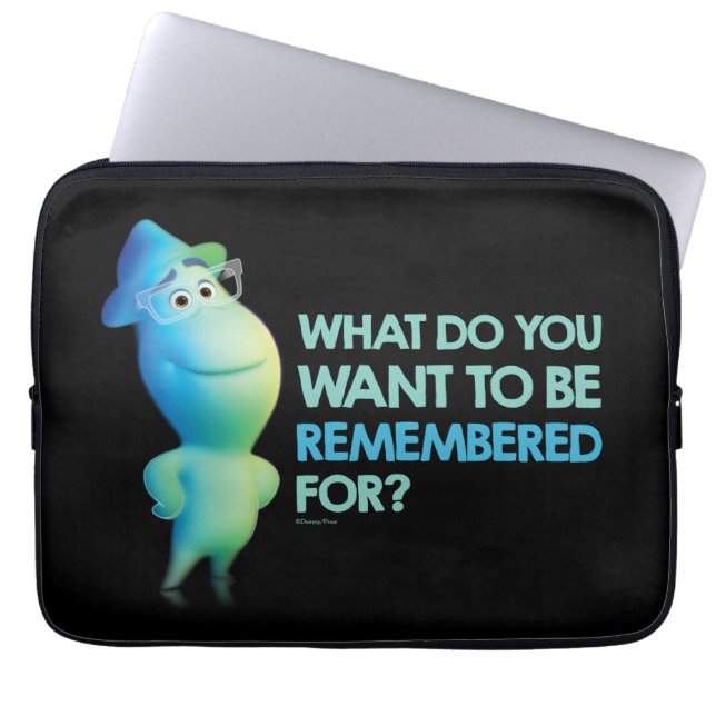 Soul | Joe - What Do You Want To Be Remembered For Laptop Sleeve (Front)