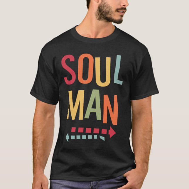 Soul Man Black Proud Man Father Dad Rhythm Blues M T-Shirt (Front)