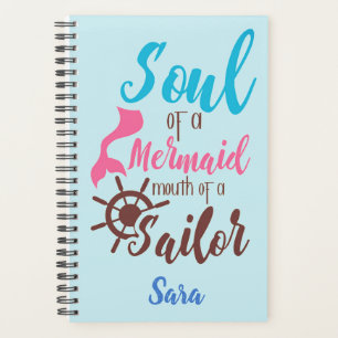 Soul of a Mermaid Mouth of a Sailor Personalized Planner