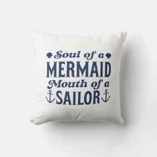 Soul Of A Mermaid Mouth Of A Sailor Throw Pillow