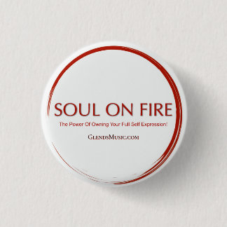 Soul On Fire 1 Inch Round Button