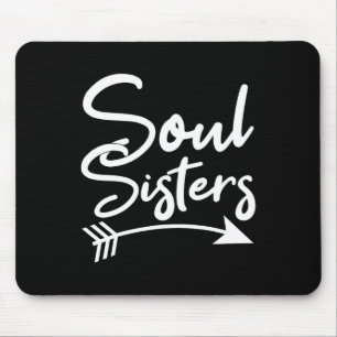 Soul Sisters Best Friend Friendship Sayings Bff  Mouse Pad