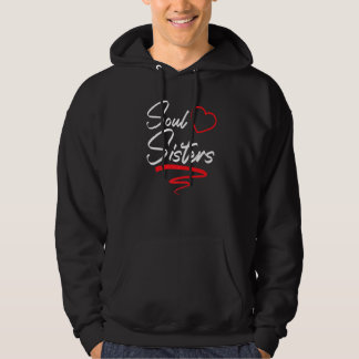 Soul Sisters Bestie Best Friend Forever Friendship Hoodie