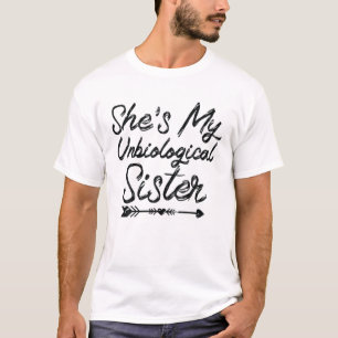 Soul Sisters Is Bestie Friend Being An UNBIOLOGICA T-Shirt