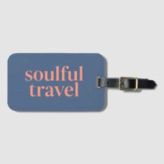 Soulful Travel Luggage Tag