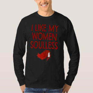 Soulless Ginger Redhead Strawberry Blonde Flirt Ga T-Shirt