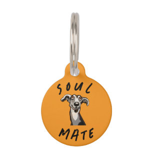 Soulmate funny galgo, whippet, greyhound pet tag