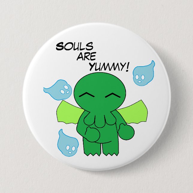 Souls are Yummy! 3 Inch Round Button (Front)