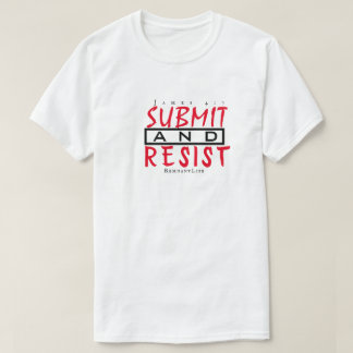 Soumettre et résister aux T-shirts blancs, noirs e