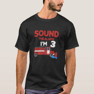 Sound Alarm I'm 3 Children 3 Birthday Fire Truck T-Shirt