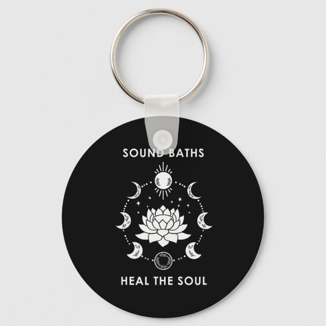 Sound Baths Heal The Soul New Age Sritual Wellness Keychain (Front)