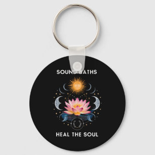 Sound Baths Heal The Soul Wellness New Age Sritual Keychain